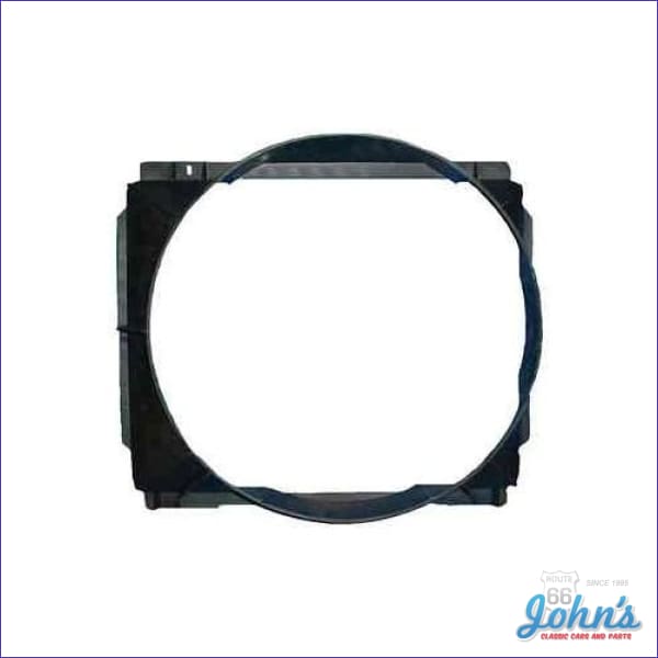 Fan Shroud, With or Without Factory AC, SB Use with radiator core size
