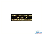 Valve Cover Decal 327 Turbo-Fire. Each A X
